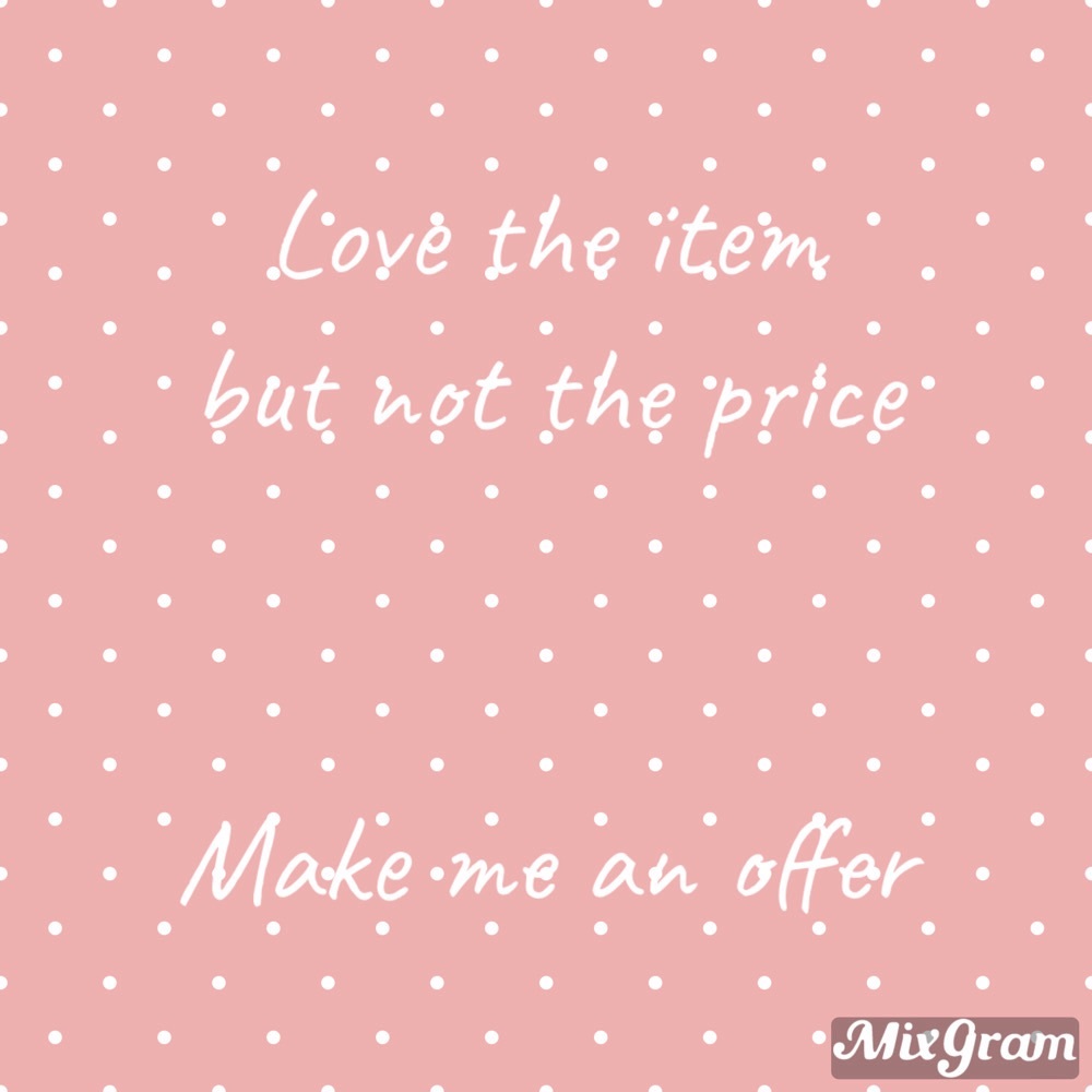 Love the item but not the price, make me‎ an offer.